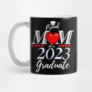 Proud mom of a 2023 graduate Mug